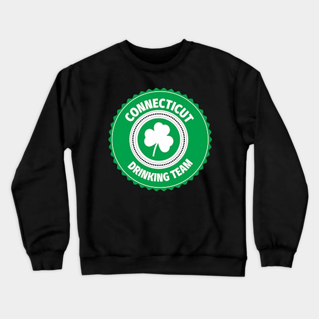 Connecticut Drinking Team Lucky St Patrick's Day Shamrock Crewneck Sweatshirt by ChangeRiver